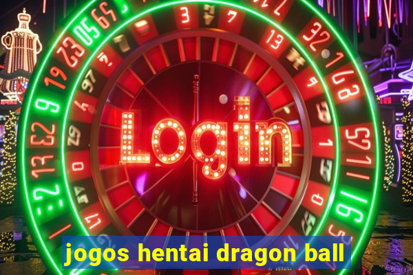 jogos hentai dragon ball